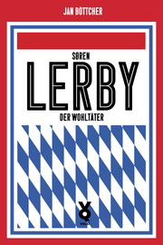 Sören Lerby. Der Wohltäter - Cover