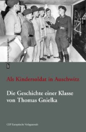 Die Geschichte einer Klasse - Als Kindersoldat in Auschwitz - Cover