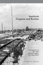 Auschwitz - Zeugnisse und Berichte