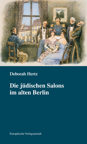 Die jüdischen Salons im alten Berlin