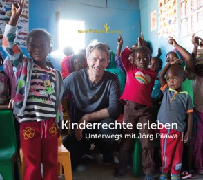 Kinderrechte erleben - Unterwegs mit Jörg Pilawa