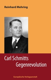 Carl Schmitts Gegenrevolution