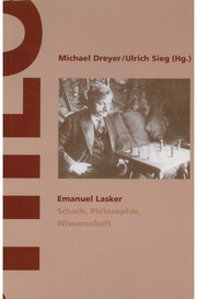 Emanuel Lasker - Schach, Philosophie, Wissenschaft - Cover