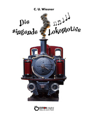 Die singende Lokomotive