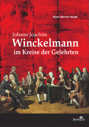 Johann Joachim Winckelmann im Kreise der Gelehrten