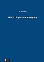 Die Protoplasmabewegung