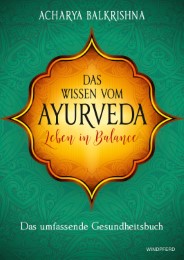 Das Wissen vom Ayurveda - Leben in Balance
