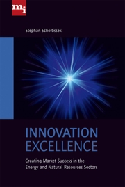 Innovation Excellence: Creating Market Success in the Energy and Natural Resources Sectors - Cover