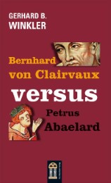 Bernhard von Clairvaux versus Petrus Abaelard