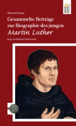 Gesammelte Beiträge zur Biographie des jungen Martin Luther - Cover