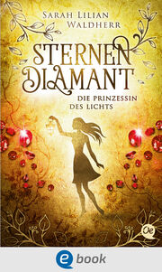 Sternendiamant 4. Die Prinzessin des Lichts - Cover