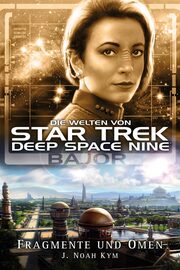 Star Trek - Die Welten von Deep Space Nine 04: Bajor - Fragmente und Omen - Cover