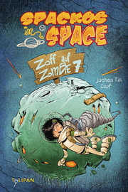 Spackos in Space - Zoff auf Zombie 7 - Cover