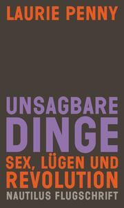 Unsagbare Dinge. Sex Lügen und Revolution - Cover