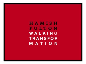 Hamish Fulton: Walking Transformation