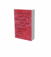 Duchamp und die Frauen. Freundschaft, Kooperation, Netzwerke - Cover