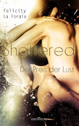 Shattered - Der Preis der Lust