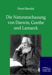 Die Naturanschauung von Darwin, Goethe und Lamarck - Cover