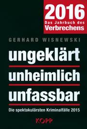 ungeklärt unheimlich unfassbar 2016 - Cover