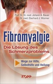 Fibromyalgie - Die Lösung des Schmerzproblems