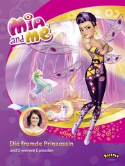 Mia and me - Die fremde Prinzessin