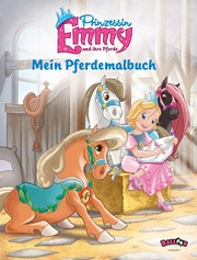 Prinzessin Emmy - Mein Pferdemalbuch
