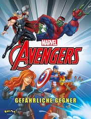 Marvel Avengers - Gefährliche Gegner - Cover