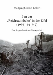 Bau der 'Reichsautobahn' in der Eifel (1939-1941/42) - Cover