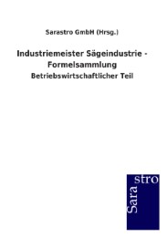 Industriemeister Sägeindustrie - Formelsammlung - Cover