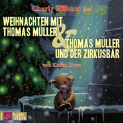 Weihnachten mit Thomas Müller/Thomas Müller und der Zirkusbär