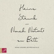 Nach Notat zu Bett - Heinz Strunks Intimschatulle