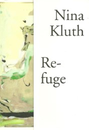 Nina Kluth: Refuge