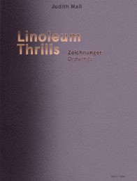 Judith Mall: Linoleum Thrills