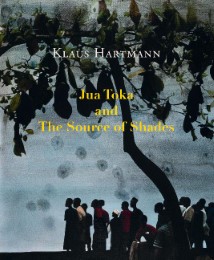 Klaus Hartmann: Jua Toka and The Source of Shades