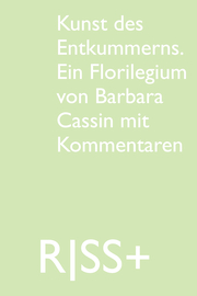 RISS+ 'Kunst des Entkummerns. Ein Florilegium von Barbara Cassin mit Kommentaren' - Cover