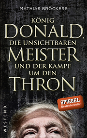 König Donald, die unsichtbaren Meister und der Kampf um den Thron - Cover