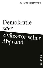 Demokratie oder zivilisatorischer Abgrund - Cover