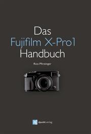 Das Fujifilm X-Pro1 Handbuch