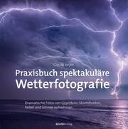 Praxisbuch spektakuläre Wetterfotografie - Cover