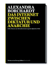 Das Internet zwischen Diktatur und Anarchie - Cover