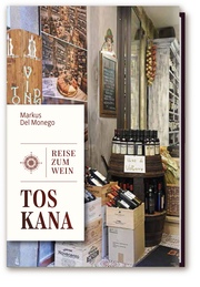 Reise zum Wein - Toskana
