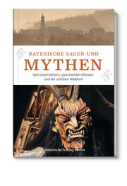 Bayerische Sagen und Mythen