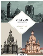Dresden in drei Zeiten/Dresden in three eras