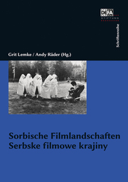 Sorbische Filmlandschaften/Serbske filmowe krajiny