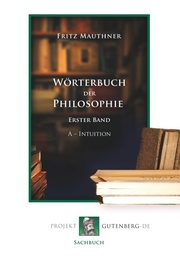 Wörterbuch der Philosophie. Erster Band A - Intuition