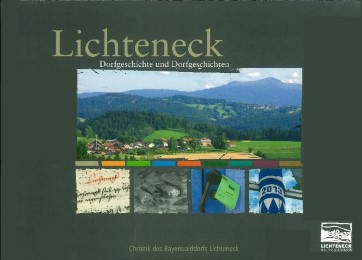 Lichteneck - Dorfgeschichte und Dorgeschichten