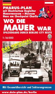 Pharus-Plan Mauermuseum - Museum Haus am Checkpoint Charlie - WO DIE MAUER WAR - Cover