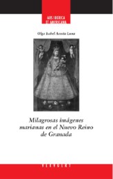 Milagrosas imágenes marianas en el Nuevo Reino de Granada