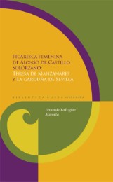 Picaresca femenina - 'Teresa de Manzanares' y 'La garduña de Sevilla'