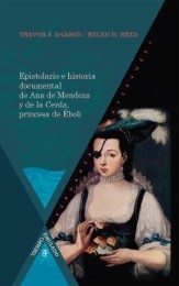 Epistolario e historia documental de Ana de Mendoza y de la Cerda, princesa de É